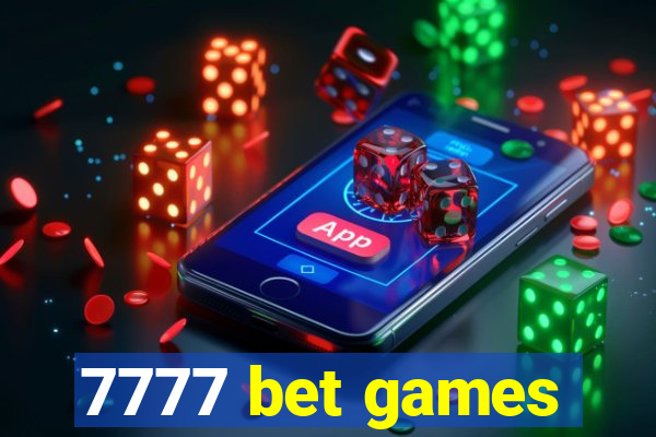 7777 bet games